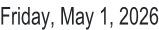 Friday, May 1, 2026