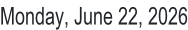 Monday, June 22, 2026